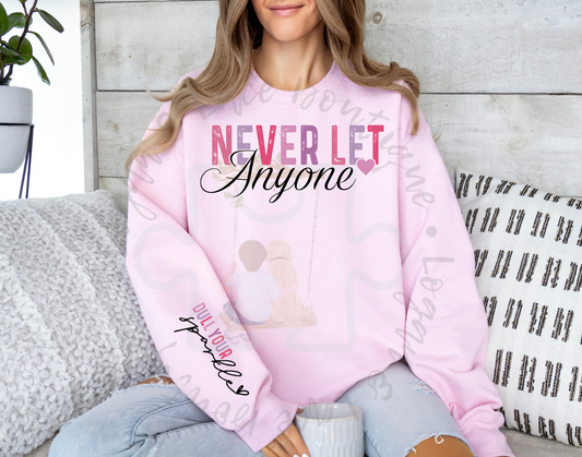 Never Let Anyone Dull Your Sparkle Crewneck