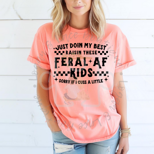 Raising These Feral AF Kids Tee