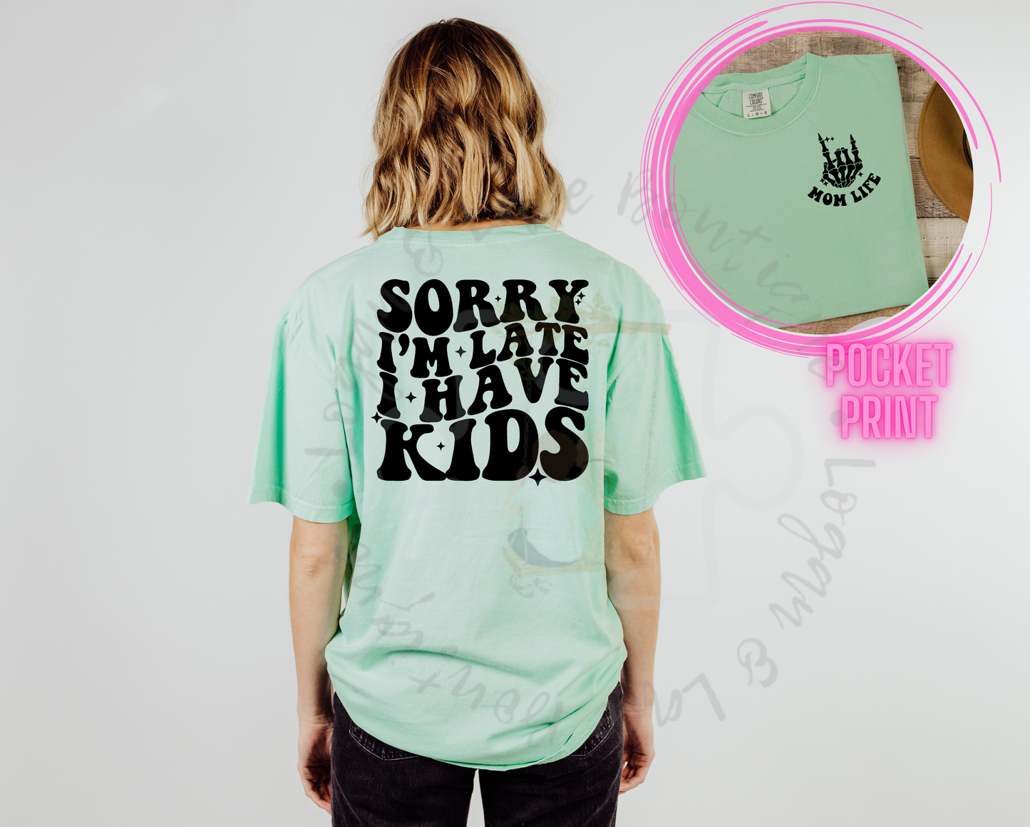 Sorry I'm Late I Have Kids Tee