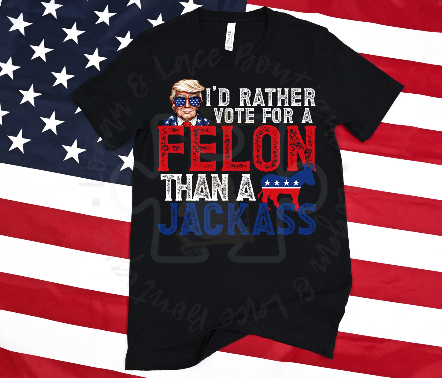 I'd Rather Vote for a Felon Tee V1