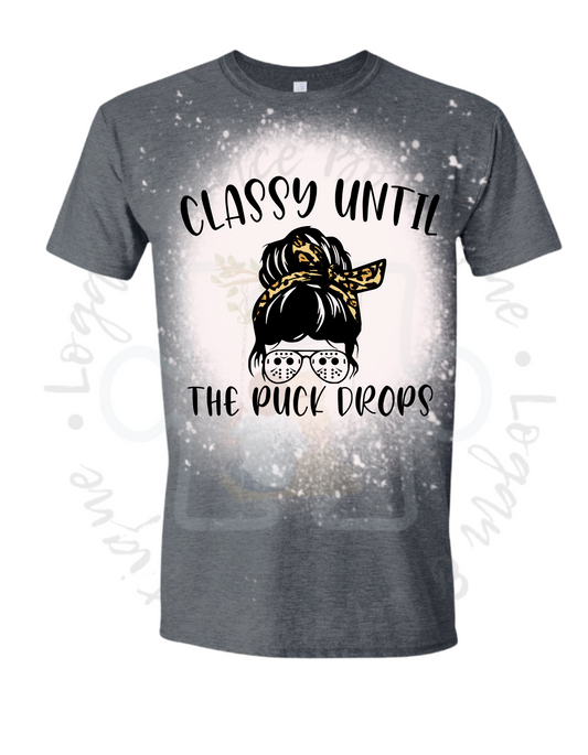 Classy Until the Puck Drops Bleached Tee